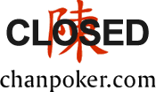 Chan Poker Closing